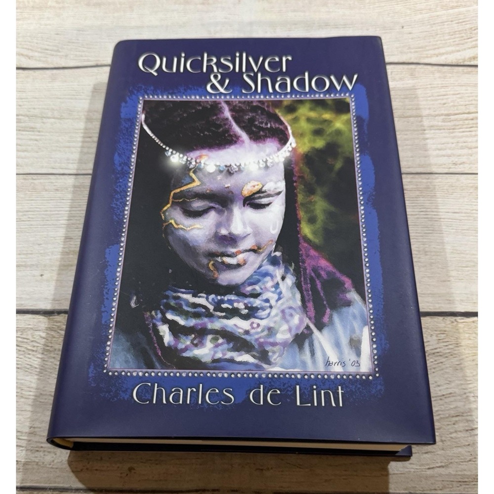 Quicksilver & Shadow, Charles de Lint, SIGNED, 1st Edition, Subterranean, HC/DJ